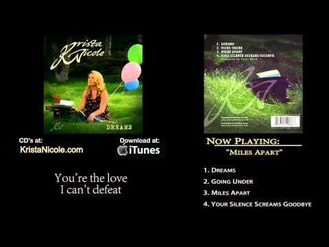 Krista Nicole - Miles Apart - Original Song w/ Lyrics from the debut CD "Dreams"
