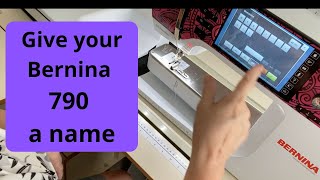Name your Bernina 790