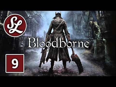 FRUSTRATION SETS IN! Bloodborne | Gameplay Walkthrough Part 9
