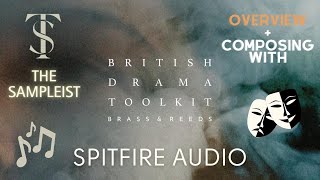 Video thumbnail for The Sampleist - British Drama Toolkit - Brass & Reeds by Spitfire Audio - Overview - Composing With by The Sampleist