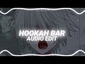 Hookah Bar Edit Audio
