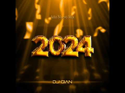 DJ GIAN - Mix Año Nuevo 2024