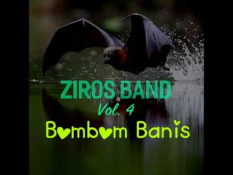 Ziros Band. Vol.4 ~ BOMBOM BANIS