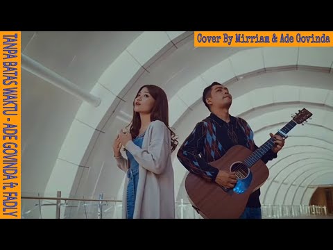 TANPA BATAS WAKTU - ADE GOVINDA ft. MIRRIAM EKA (lyrics)