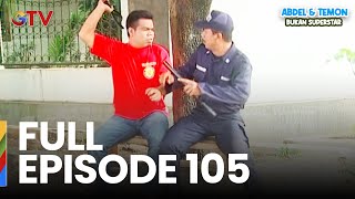 Download lagu FULL EPISODE 105 | ABDEL & TEMON BUKAN SUPERSTAR mp3 Download lagu FULL EPISODE 105 | ABDEL & TEMON BUKAN SUPERSTAR mp3