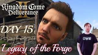 Forged in Hardcore 🔨 Kingdom Come Deliverance 2 New DLC Gameplay (Legacy of the Forge) DAY 15