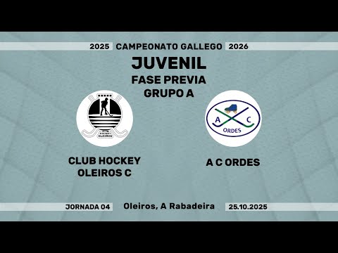 🎥​ CLUB HOCKEY OLEIROS C - AC ORDES [Campeonato Juvenil - Grupo A | J04]