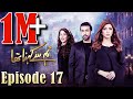 Tum Se Kehna Tha | Episode #17 | HUM TV Drama | 19 January 2021 | MD Productions' Exclusive