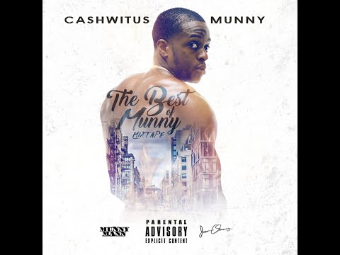 Cashwitus Munny - All Dese (The Best of Munny Mixtape)