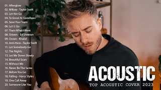 Top Acoustic Songs 2023 Cover - Soft Acoustic Love Songs - Best Acoustic Cover of Popular Songs