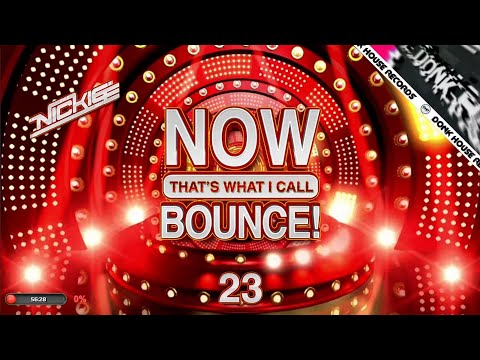 NOW! Thats What I Call Bounce Volume 23 - Nickiee - 🔥DHR Bounce DJ Mix🔥