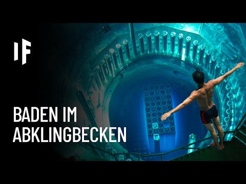 Was wäre, wenn du in einem AKW Abklingbecken schwimmen würdest?