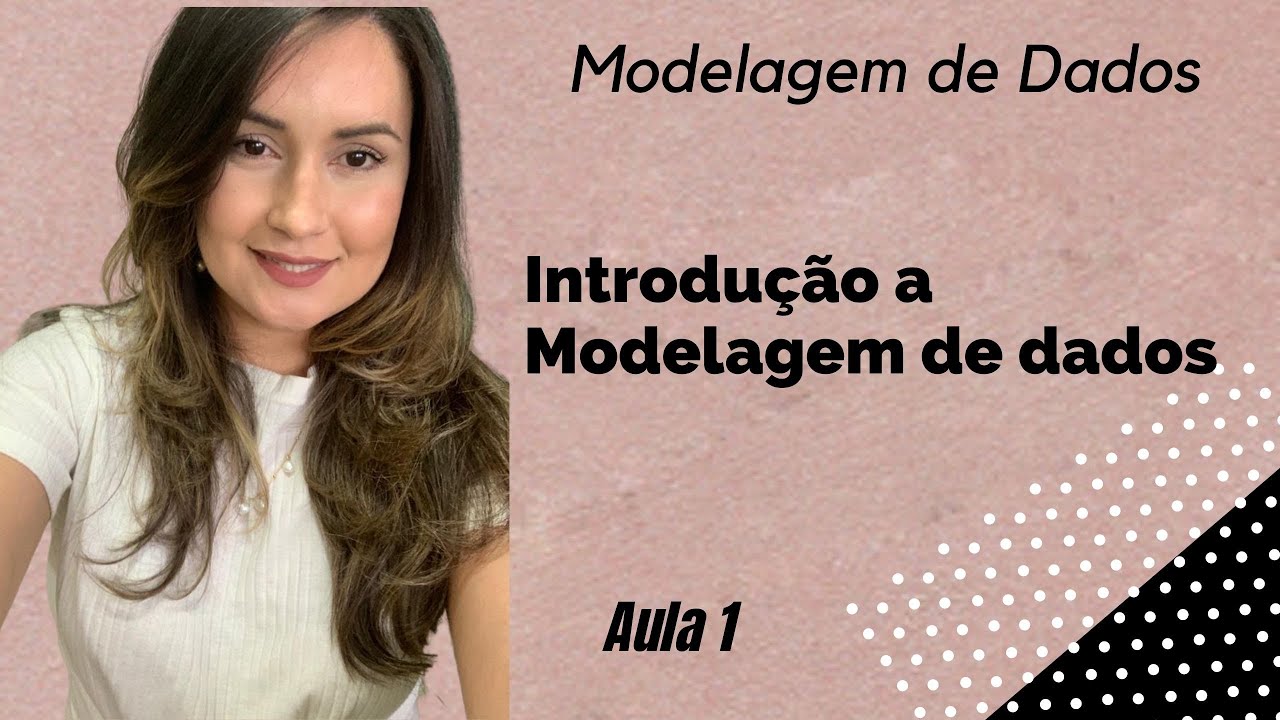 Introdução a Modelagem de Dados - Aula 1