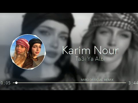 Miro & Karim Nour - Ta3i Ya Albi ( Orginal Mix ) 2024