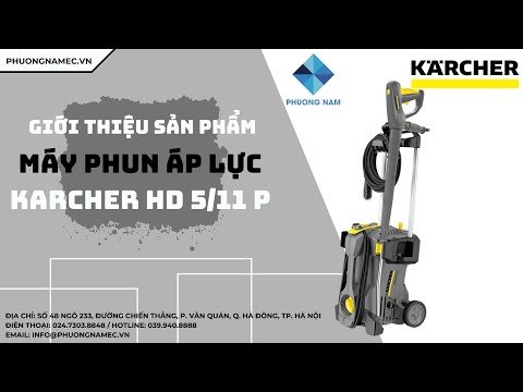 GIỚI THIỆU SẢN PHẨM: MÁY PHUN ÁP LỰC KARCHER HD 5/11 P | PHƯƠNG NAM E-COMMERCE