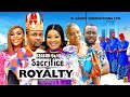 SACRIFICE FOR ROYALTY (SEASON 9&10){NEW TRENDING MOVIE} - 2024 LATEST NIGERIAN NOLLYWOOD MOVIES