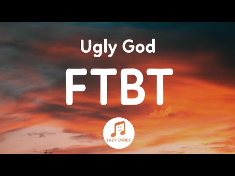 Ugly God - FTBT (Lyrics) all i care about is face booty and toes tik tok