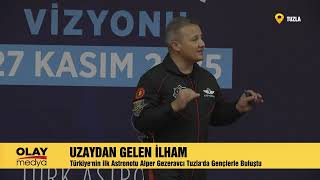 "GÖKLERE DEĞİL, UZAYA BAKIN!" GEZERAVCI'DAN TUZLA'DA İLHAM VEREN MESAJ