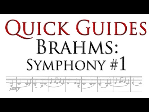 Quick Guide: Brahms Symphony No. 1