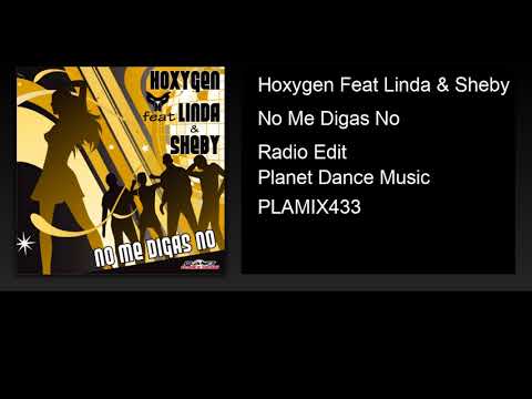 Hoxygen Feat Linda & Sheby - No Me Digas No (Radio Edit)