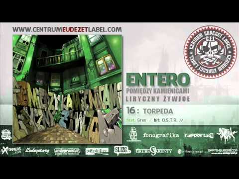 ENTERO - " TORPEDA " FEAT. GRES . BIT O.S.T.R.