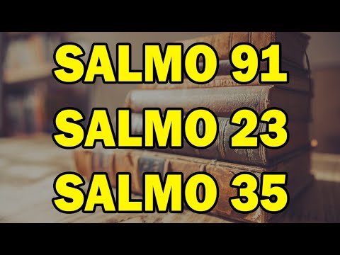Salmo 91- Salmo 23 - Salmo 35: Las tres oraciones más poderosas de la Biblia