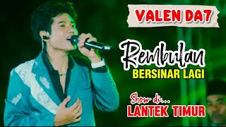 Download lagu VALEN - REMBULAN BERSINAR LAGI mp3 Download lagu VALEN - REMBULAN BERSINAR LAGI mp3