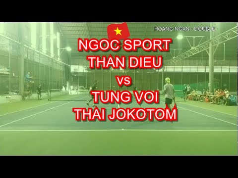 Ngoc Sport 760 - Than Dieu 710 🆚 Tung Voi - Thai Jokotom * 178 Vntennis - Hoang Ngan - Double