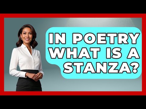 In Poetry What Is A Stanza? - The Language Library