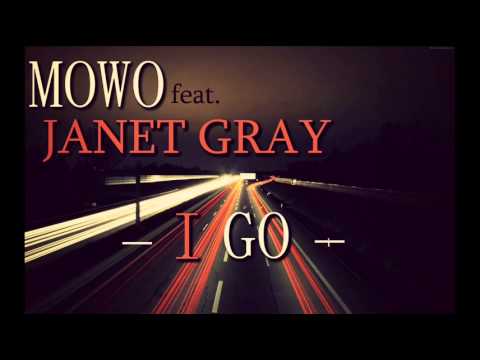 Mowo feat. Janet Gray  - I GO -