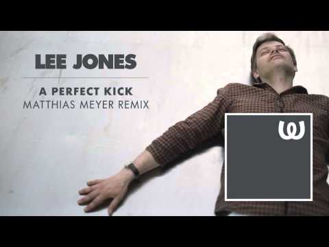 Lee Jones - A Perfect Kick (Matthias Meyer Remix)