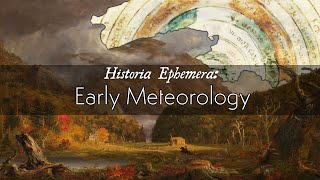 Early Meteorology | Historia Ephemera