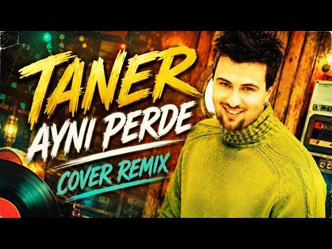 Taner - Aynı Perde (Cover Remix)