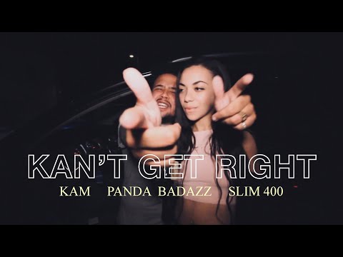 Kan't Get Right- Killa Kam, Panda Badazz & Slim400