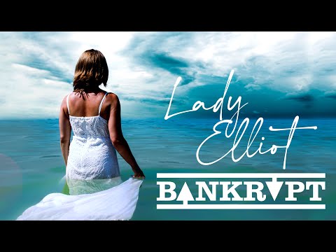 Lady Elliot - BANKRUPT (CLIP OFFICIEL)