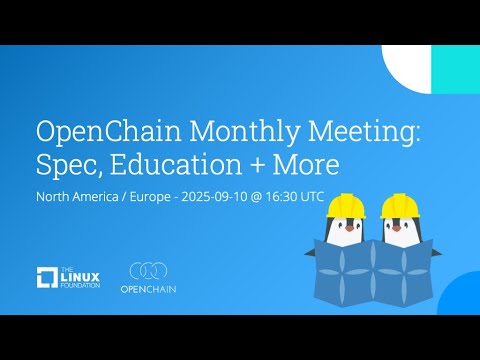 OpenChain Monthly Specification and Education Call (North America-Europe) - 2025-09-10