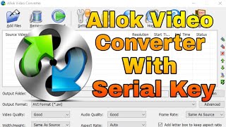Download Allok Video Converter With Serial for free
