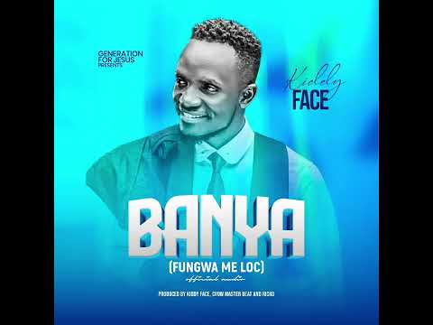 BANYA (FUNGWA ME  LOC) BY KIDDY FACE