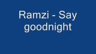 Ramzi - Say good night