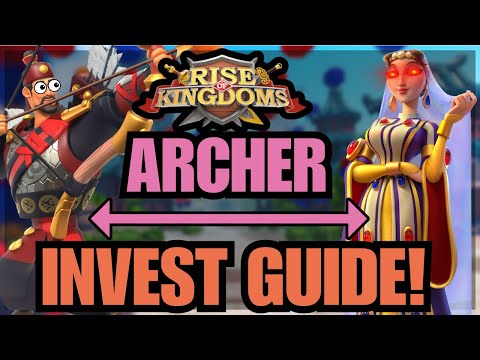 How to INVEST in Archers From EARLY-LATE game! Archer investment guide! Rise of kingdoms