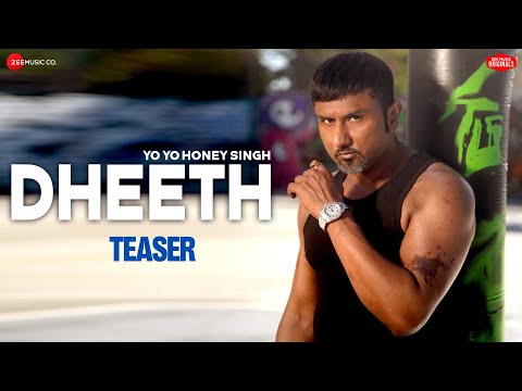 DHEETH - Teaser | Honey 3.0 | Yo Yo Honey Singh | Zee Music Originals