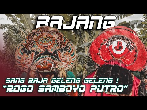 BAJANG Sang Raja GELENG GELENG❗❗❗ ROGO SAMBOYO PUTRO