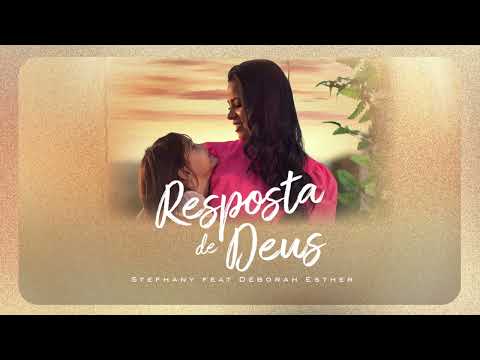 Stefhany Feat. Déborah Esther |  Resposta de Deus (ÁUDIO)