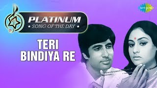 Platinum song of the day | Teri Bindiya Re | तेरी