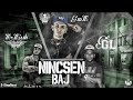 Nincsen baj (ft. G.w.M & GL)