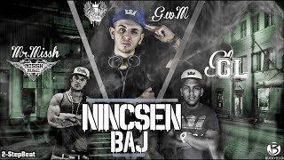 G.w.M FT MR.MISSH & GL - Nincsen baj