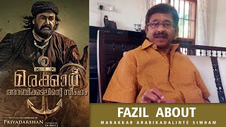 Fazil About Marakkar Arabikadalinte Simham | Mohanlal | Priyadarshan | Antony Perumbavoor video