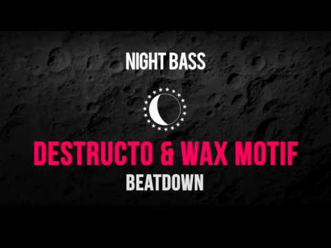 Destructo & Wax Motif - Beatdown ft. Vanilla Ace
