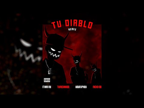 TU DIABLO REMIX - @ITHANNY  Feat @TunechikiddOficial, @nickoogclk  & YOUNXPHEY