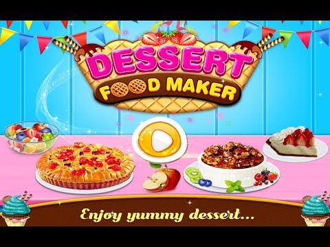 Dessert Sweet Food Maker Game Video